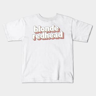 Blonde Redhead Kids T-Shirt